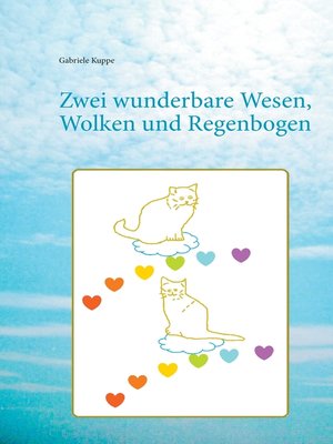 cover image of Zwei wunderbare Wesen, Wolken und Regenbogen
